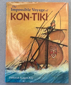 The Impossible Voyage of Kon-Tiki