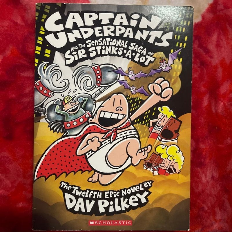 Captain Underpants and the Sensational Saga of sir Stinks-A-Lot