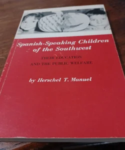 Spanish-Speaking Children of the Southwest