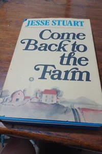 Come Back to the Farm