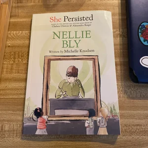 She Persisted: Nellie Bly