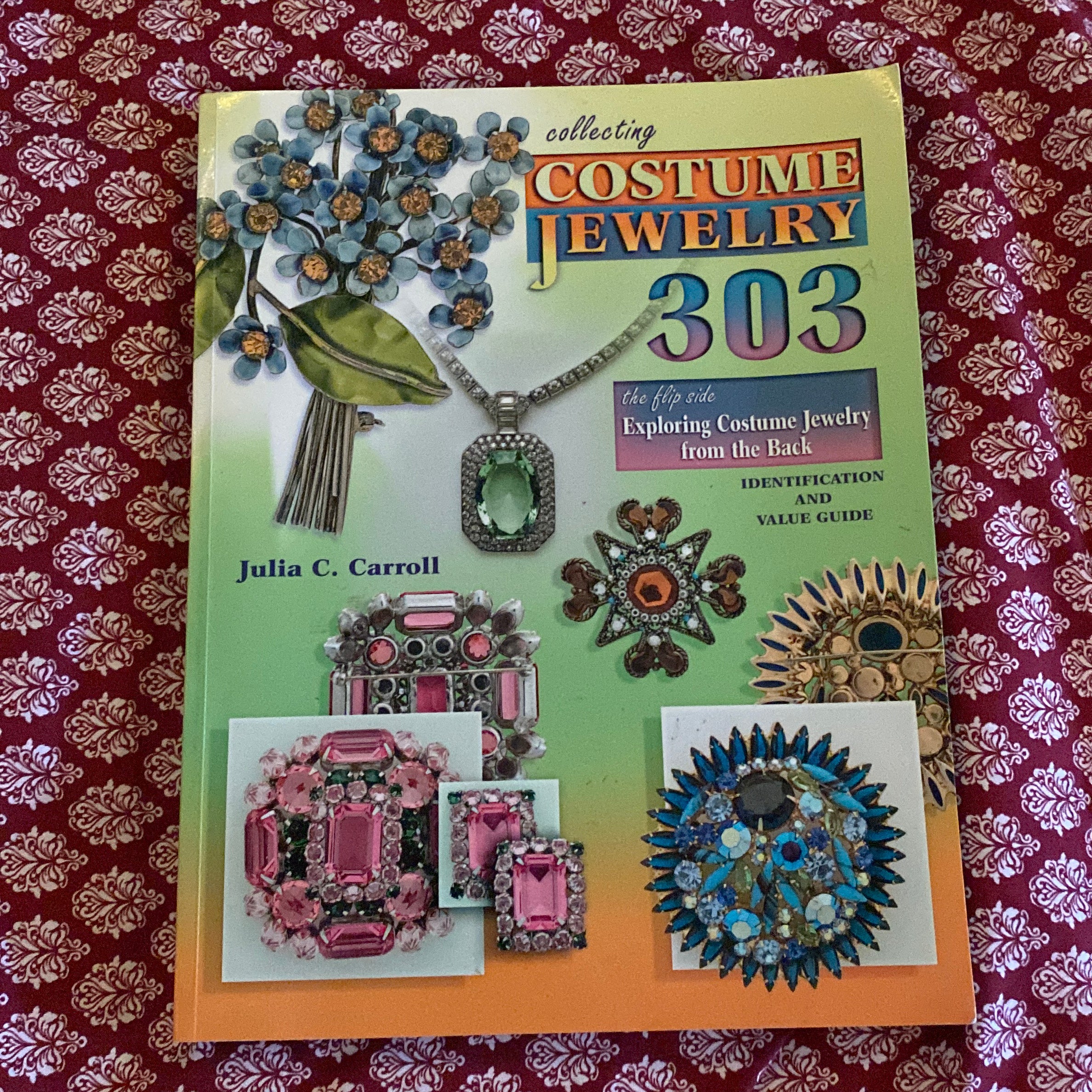 Collecting Costume Jewelry, 303, the Flip Side by Julia C. Carroll