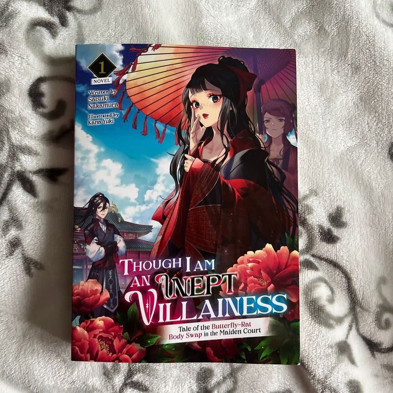 Though I Am an Inept Villainess: Tale of the Butterfly-Rat Body Swap in the Maiden Court (Light Novel) Vol. 1