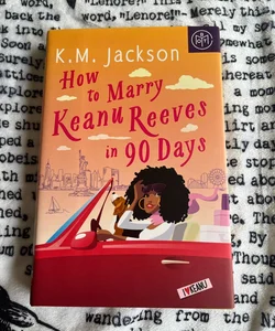 How to Marry Keanu Reeves in 90 Days 