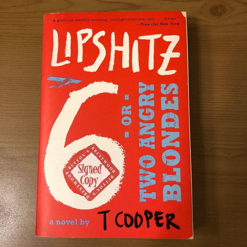 Lipshitz Six, or Two Angry Blondes *SIGNED*