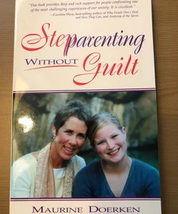 *NEW* Stepparenting Without Guilt 