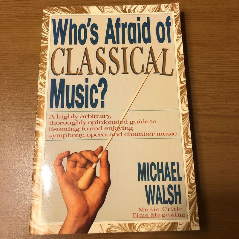 Who's Afraid of Classical Music?