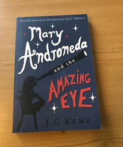 Mary Andromeda and the Amazing Eye