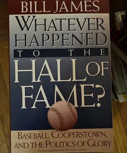 Whatever Happened to the Hall of Fame