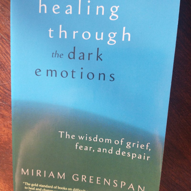 Healing Through the Dark Emotions