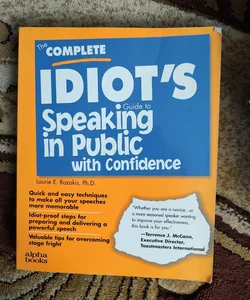 Complete Idiot's Guide to Speaking in Public with Confidence