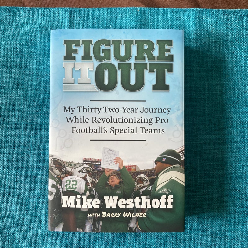 Figure It Out: My Thirty-Two-Year Journey While Revolutionizing Pro Football's Special Teams