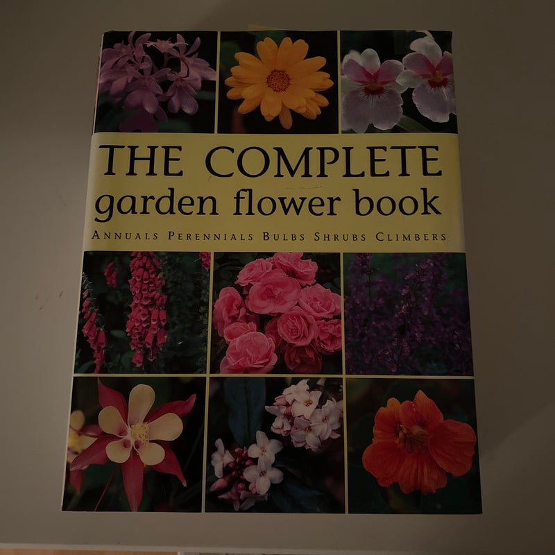 The Complete Garden Flower Book