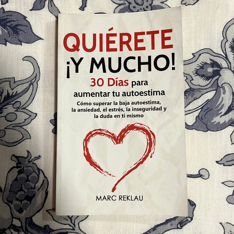 Quiérete ¡ y MUCHO!