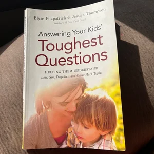 Answering Your Kids' Toughest Questions