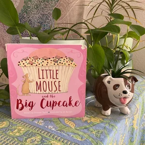Little Mouse and the Big Cupcake