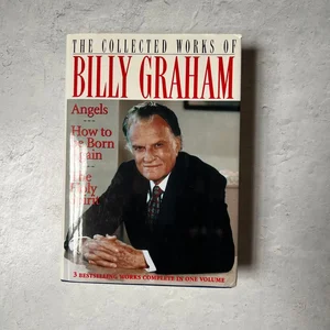 The Collected Works of Billy Graham