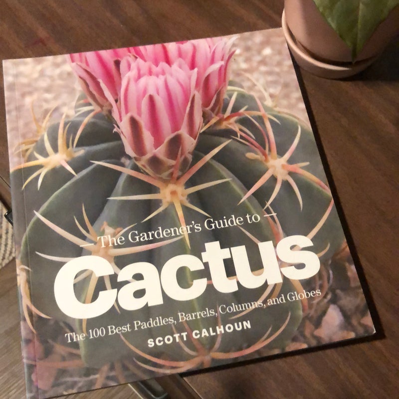 The Gardener's Guide to Cactus