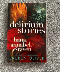 Delirium Stories: Hana, Annabel, and Raven