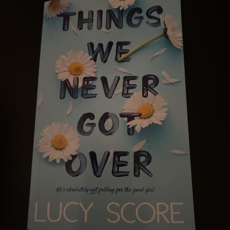 Things We Never Got Over