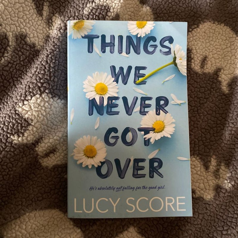 Things We Never Got Over