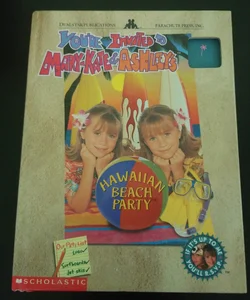 Your Invited to Mary Kate and Ashley's Hawaiian Beach Party 