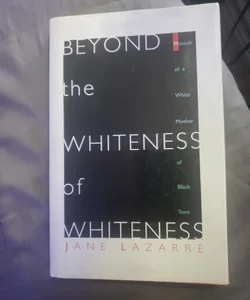 Beyond the Whiteness of Whiteness