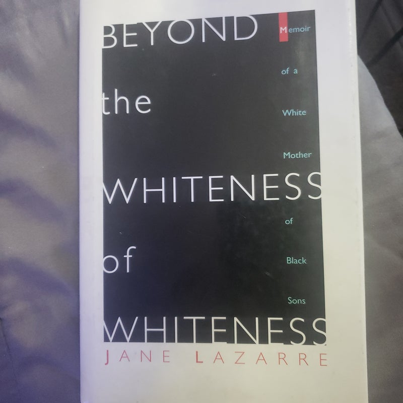 Beyond the Whiteness of Whiteness