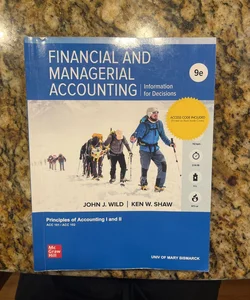 FINANCIAL AND MANAGERIAL ACCOUNTING | Information for Decisions