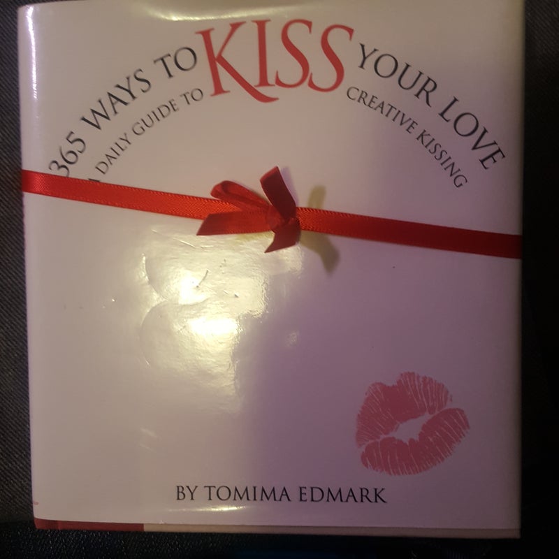 365 Ways to Kiss Your Love