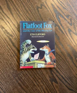 Flatfoot Fox and the Case of the Missing Eye