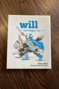 Will, God's Mighty Warrior