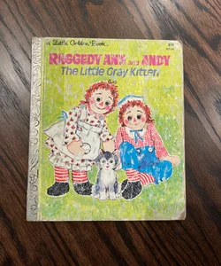 Raggedy Ann and Andy the Little Gray Kitten