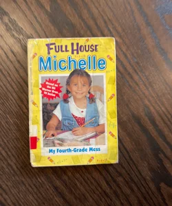 Michelle: My Fourth Grade Mess