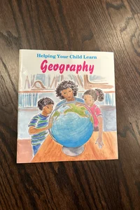 Helping Your Child Learn Geography 