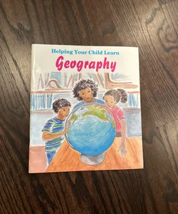 Helping Your Child Learn Geography 