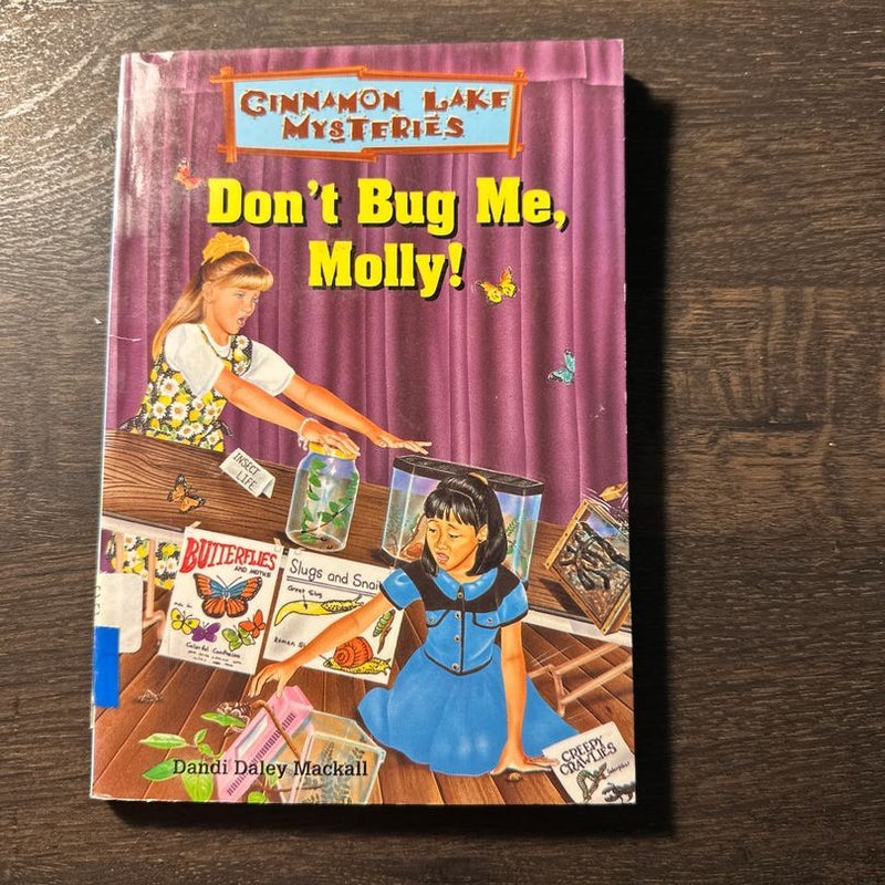 Don't Bug Me, Molly!