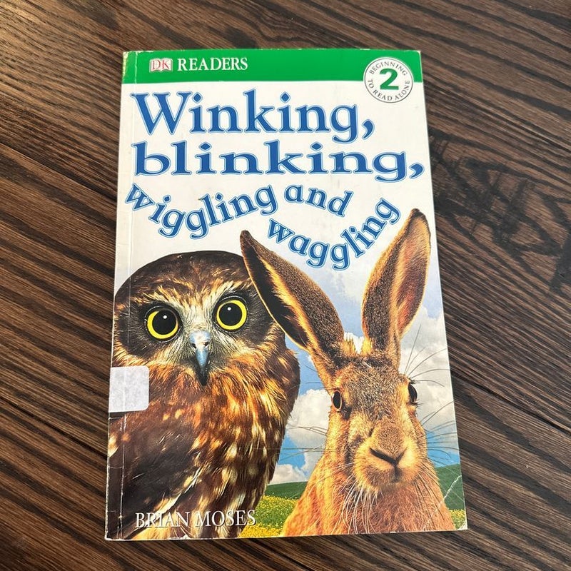 DK Readers L2: Winking, Blinking, Wiggling and Waggling