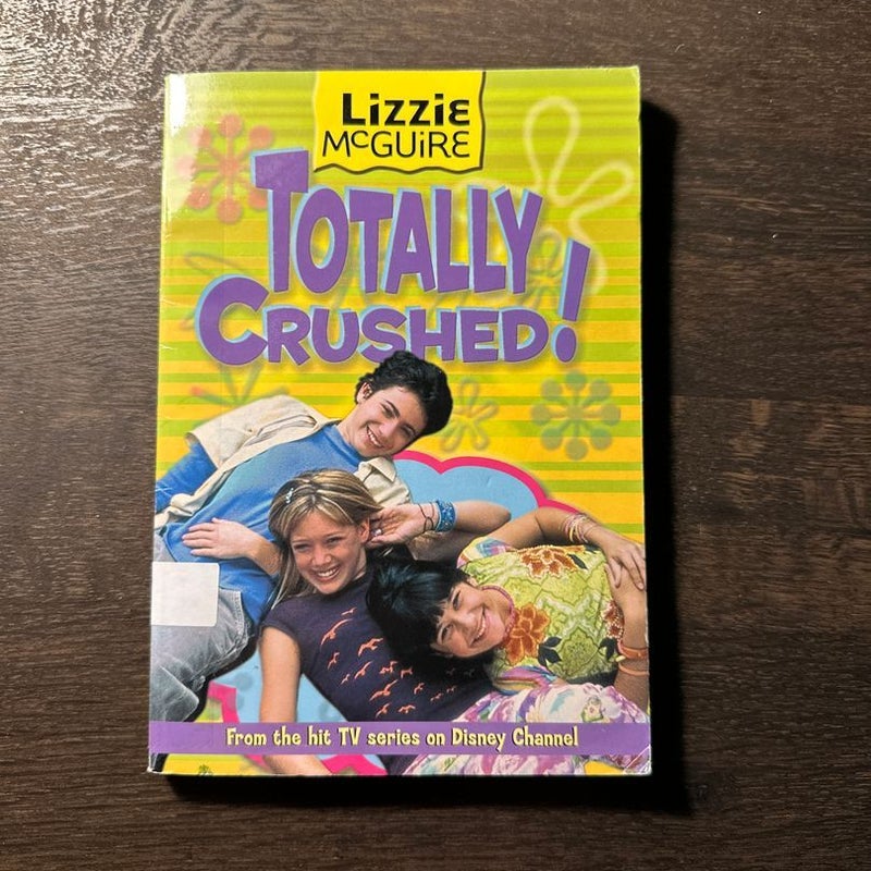 Lizzie Mcguire: Totally Crushed! - Book #2