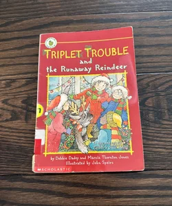 Triplet Trouble and the Runaway Reindeer