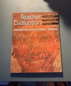Teacher Evaluation to Enhance Professional Practice