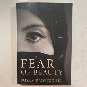 Fear of Beauty