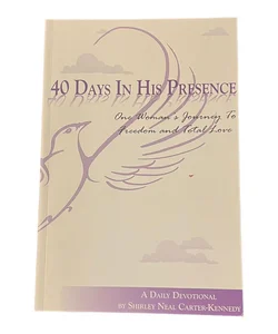 40 Days in His Presence