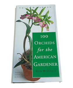 100 Orchids for the American Gardener