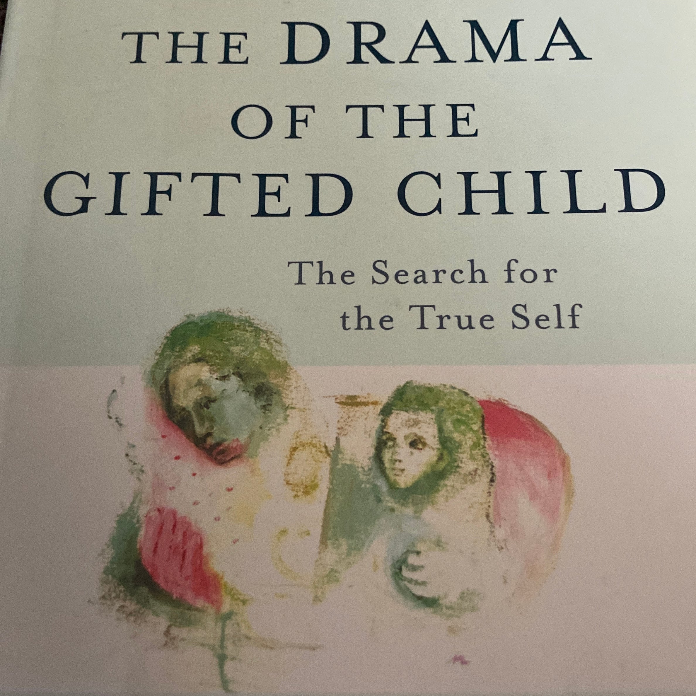 The Drama of the Gifted Child