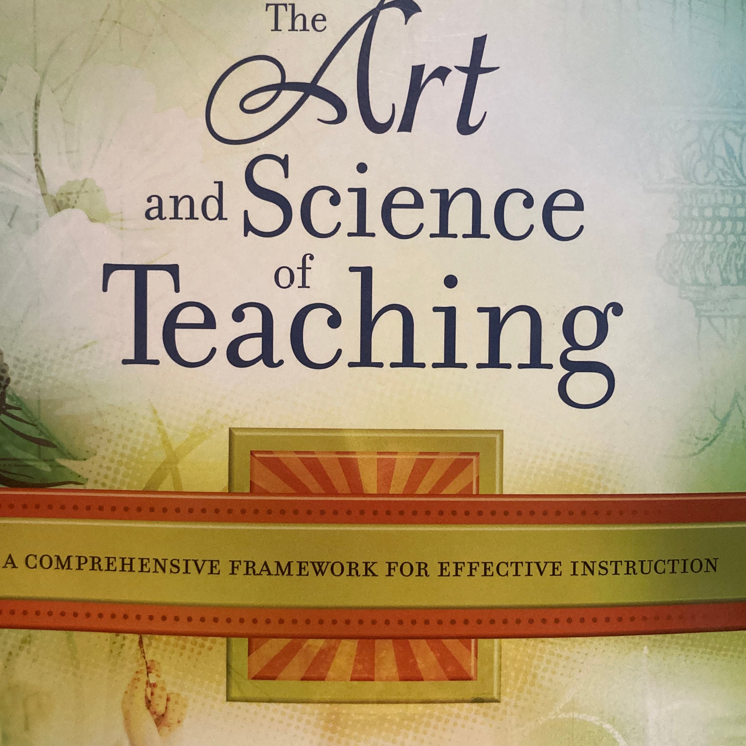 The Art and Science of Teaching