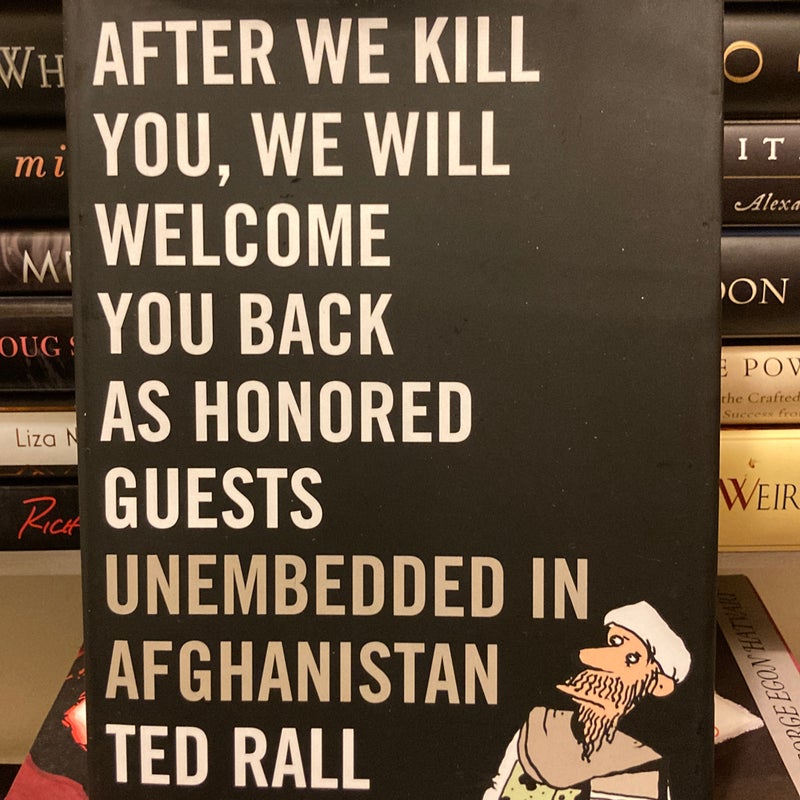 After We Kill You, We Will Welcome You Back as Honored Guests