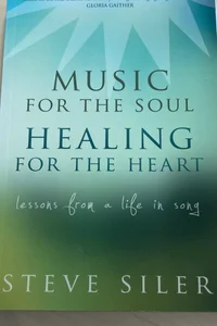 Music for the Soul, Healing for the Heart
