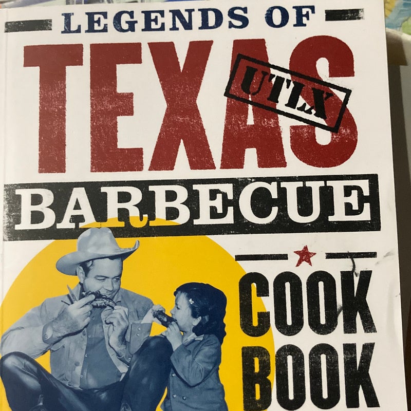 Legends of Texas Barbecue Cookbook