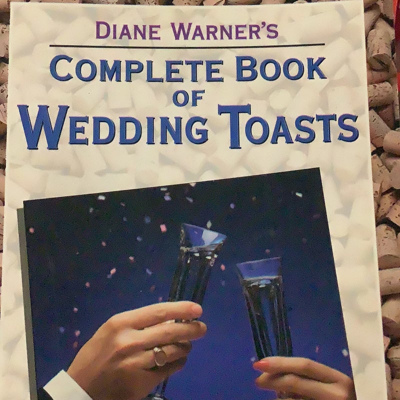 Diane Warner's Complete Book of Wedding Toasts